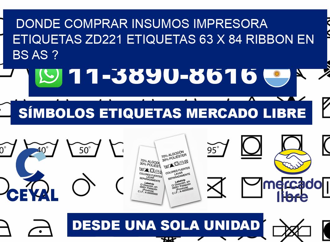 donde comprar insumos impresora etiquetas zd221 etiquetas 63 x 84 ribbon en BS AS ?