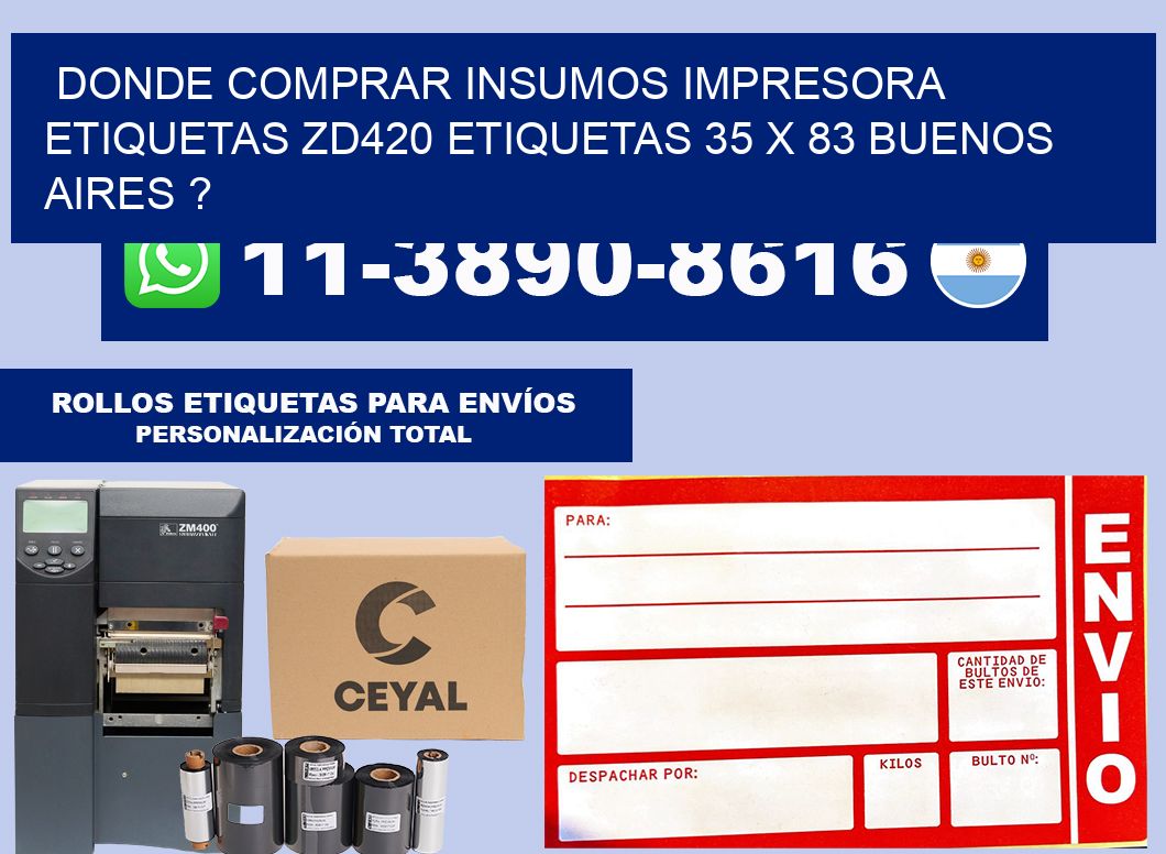 donde comprar insumos impresora etiquetas zd420 etiquetas 35 x 83 Buenos Aires ?
