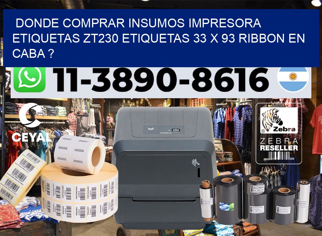 donde comprar insumos impresora etiquetas zt230 etiquetas 33 x 93 ribbon en CABA ?