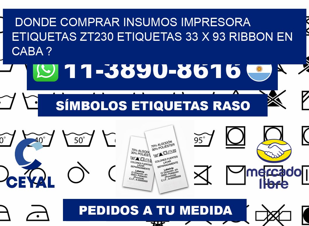 donde comprar insumos impresora etiquetas zt230 etiquetas 33 x 93 ribbon en CABA ?