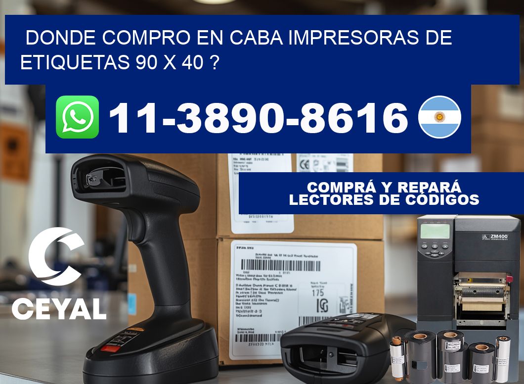donde compro en CABA impresoras de etiquetas 90 x 40 ?