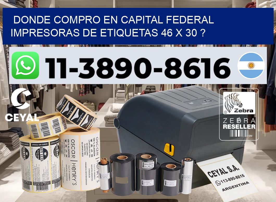 donde compro en capital federal impresoras de etiquetas 46 x 30 ?