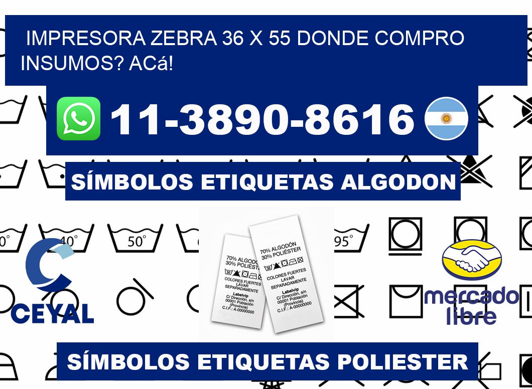 impresora zebra 36 x 55 Donde compro insumos? Acá!