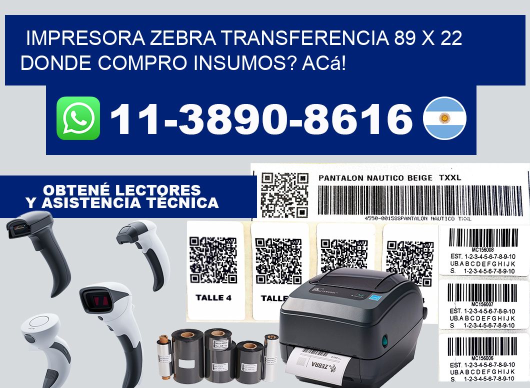 impresora zebra transferencia 89 x 22 Donde compro insumos? Acá!