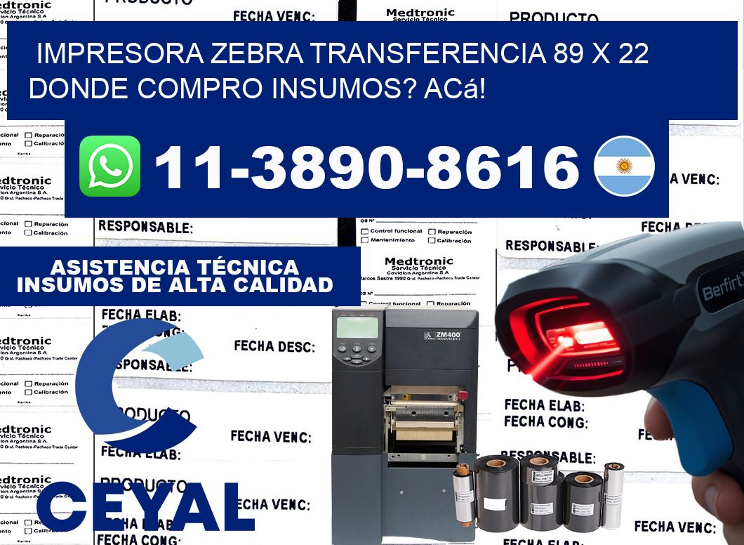impresora zebra transferencia 89 x 22 Donde compro insumos? Acá!