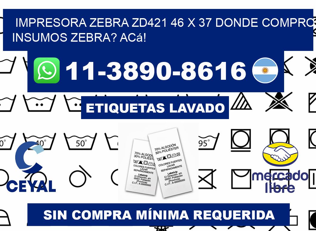 impresora zebra zd421 46 x 37 Donde compro insumos zebra? Acá!