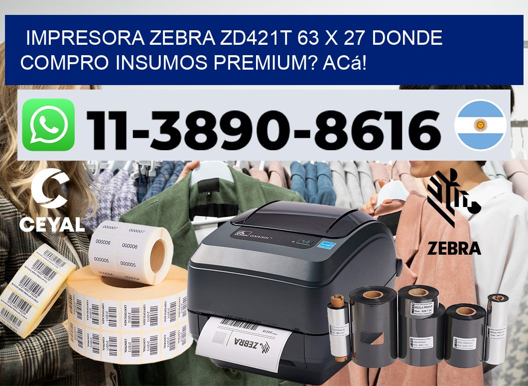 impresora zebra zd421t 63 x 27 Donde compro insumos premium? Acá!