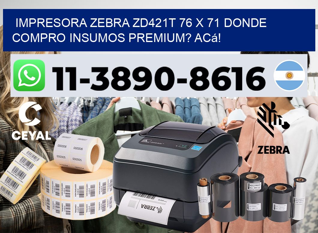 impresora zebra zd421t 76 x 71 Donde compro insumos premium? Acá!