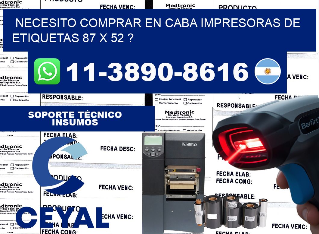 necesito comprar en CABA impresoras de etiquetas 87 x 52 ?
