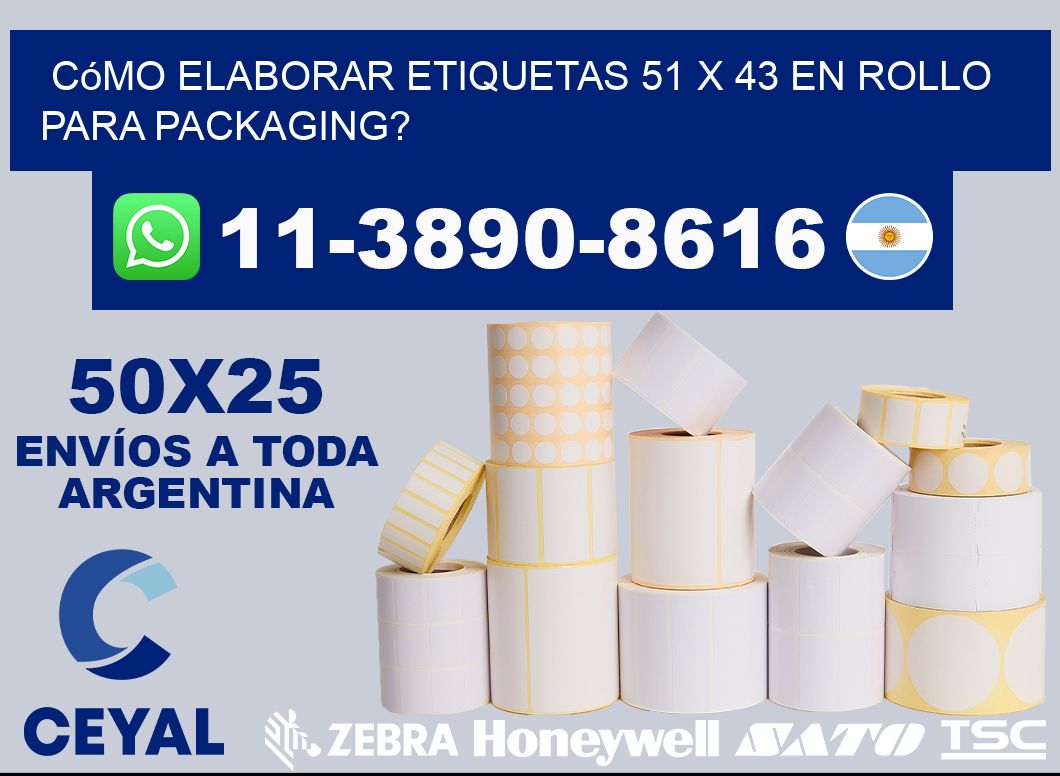 Cómo elaborar etiquetas 51 x 43 en rollo para packaging?