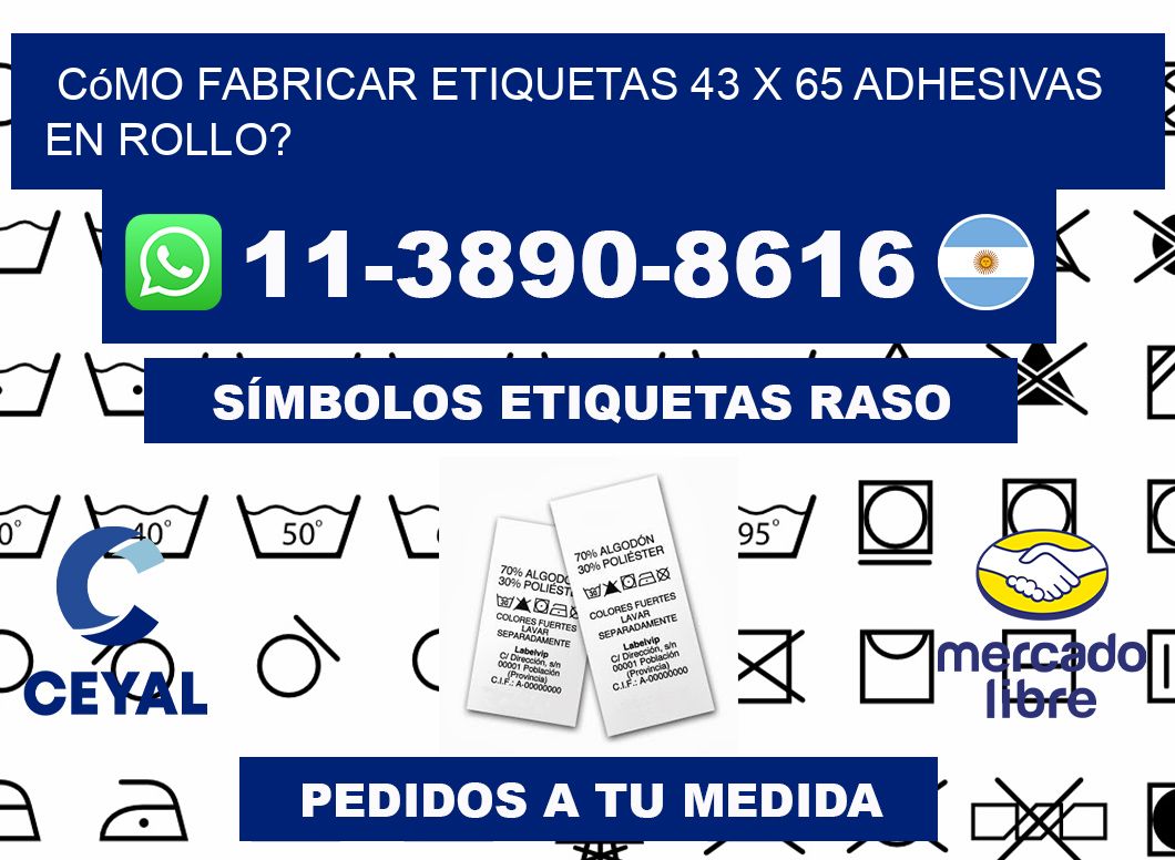 Cómo fabricar etiquetas 43 x 65 adhesivas en rollo?