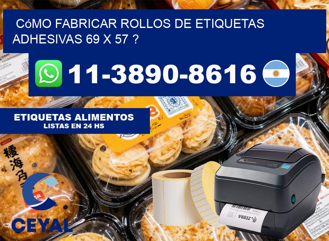 Cómo fabricar rollos de etiquetas adhesivas 69 x 57 ?