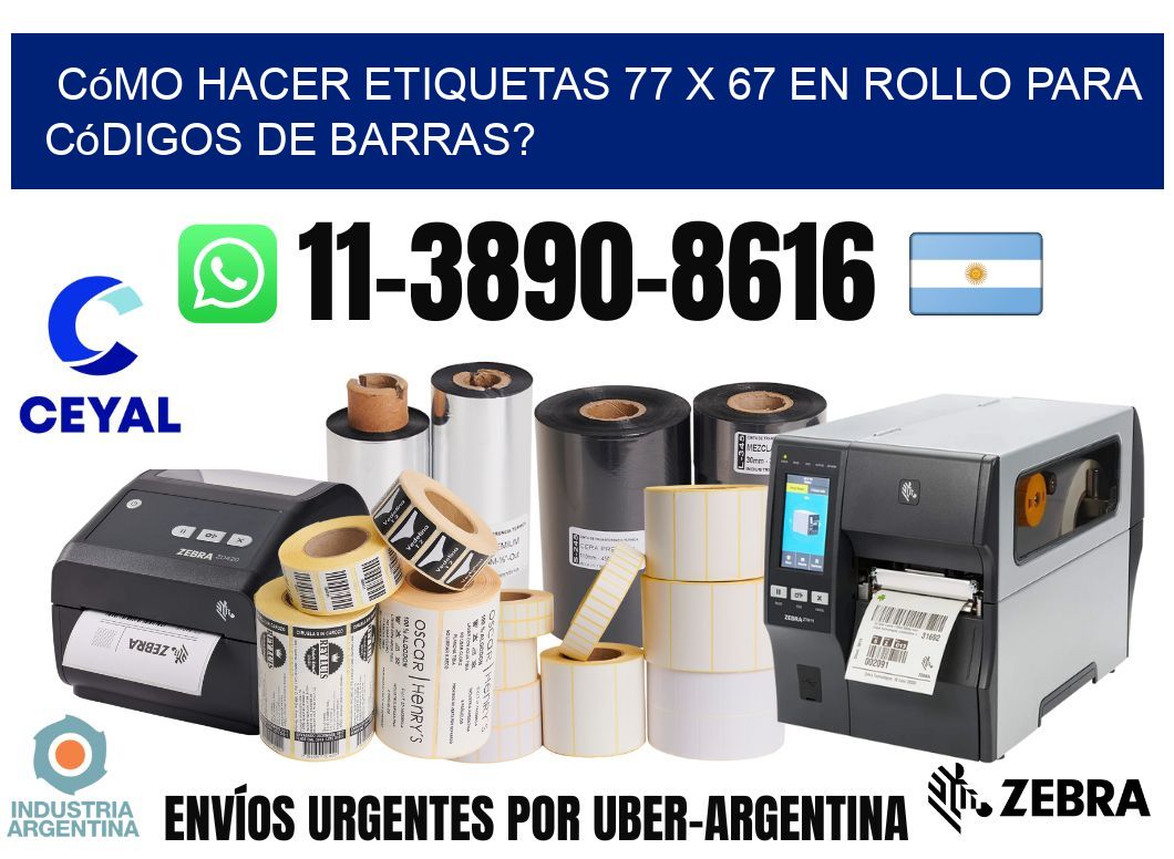 Cómo hacer etiquetas 77 x 67 en rollo para códigos de barras?