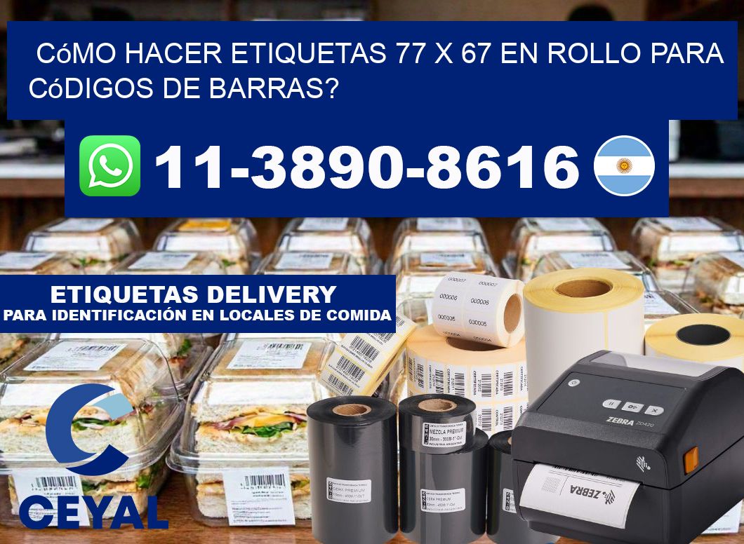 Cómo hacer etiquetas 77 x 67 en rollo para códigos de barras?