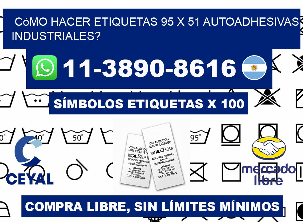Cómo hacer etiquetas 95 x 51 autoadhesivas industriales?