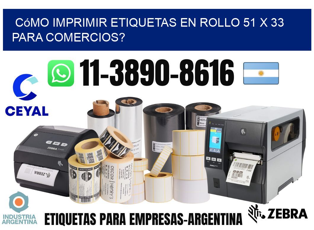 Cómo imprimir etiquetas en rollo 51 x 33 para comercios?
