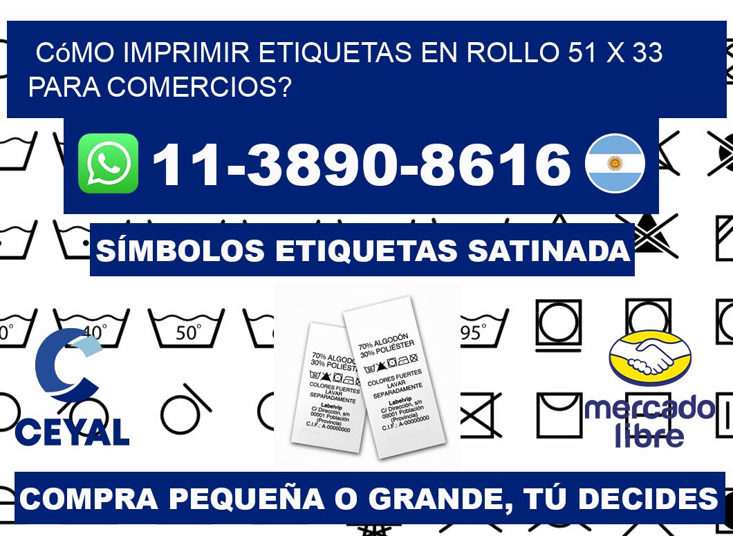 Cómo imprimir etiquetas en rollo 51 x 33 para comercios?