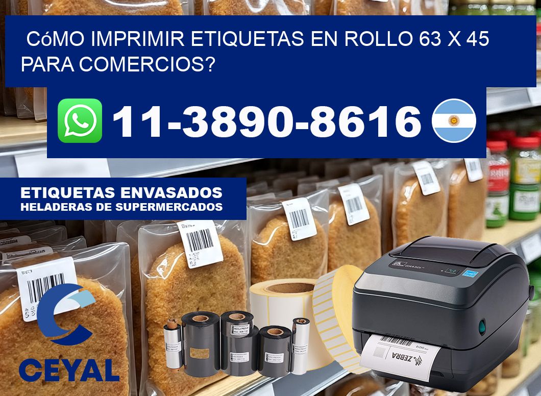 Cómo imprimir etiquetas en rollo 63 x 45 para comercios?