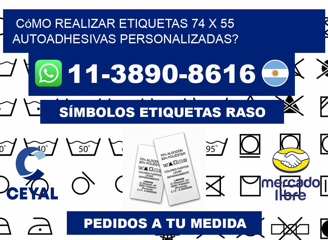 Cómo realizar etiquetas 74 x 55 autoadhesivas personalizadas?