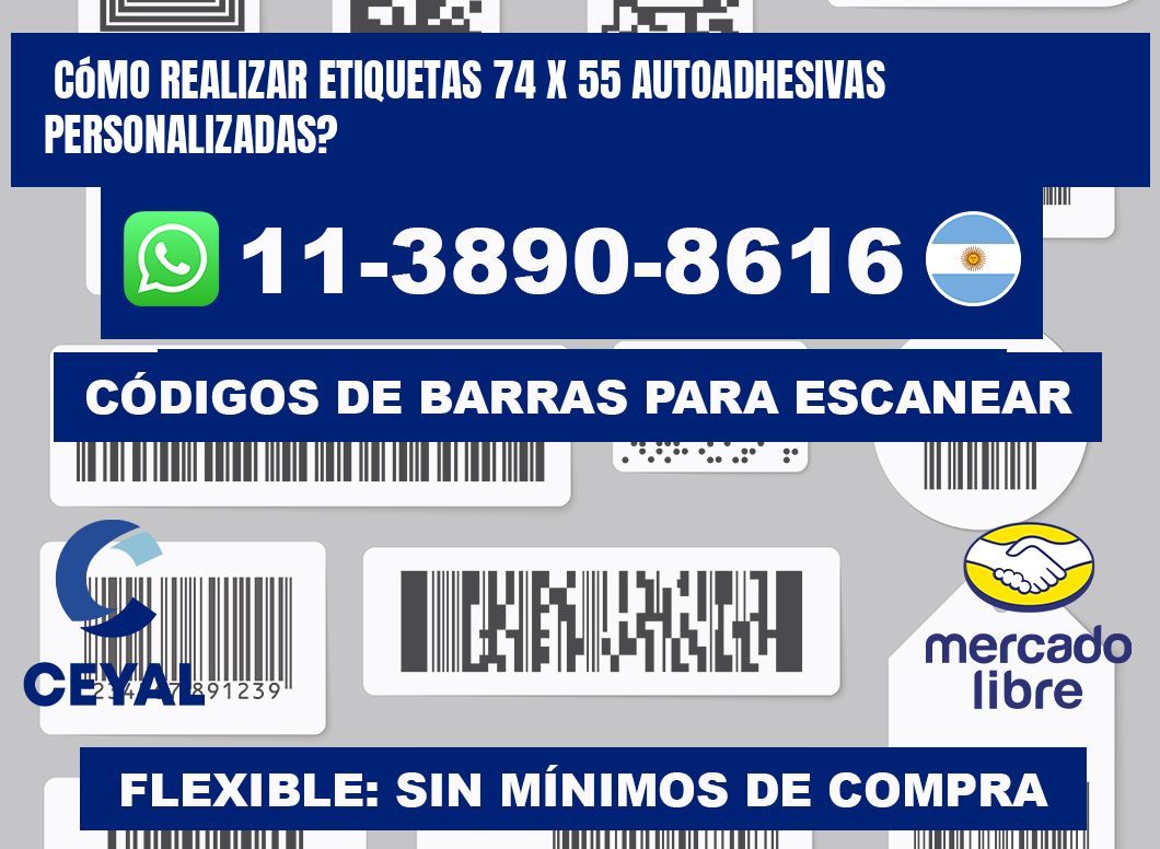 Cómo realizar etiquetas 74 x 55 autoadhesivas personalizadas?