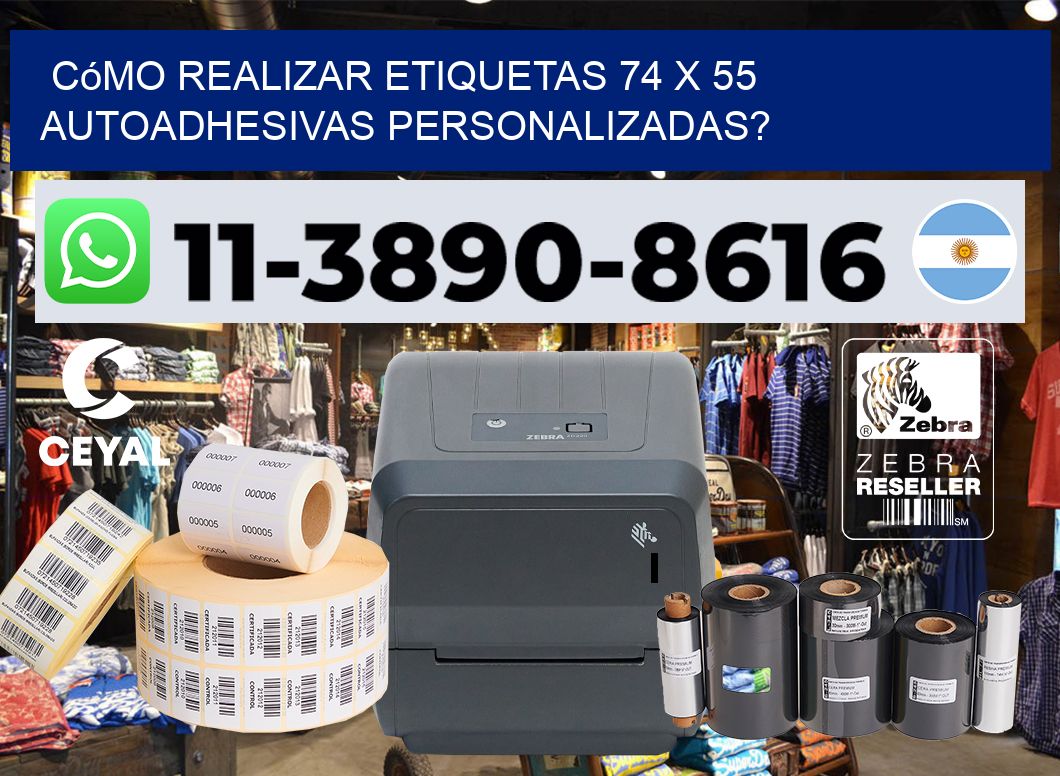 Cómo realizar etiquetas 74 x 55 autoadhesivas personalizadas?