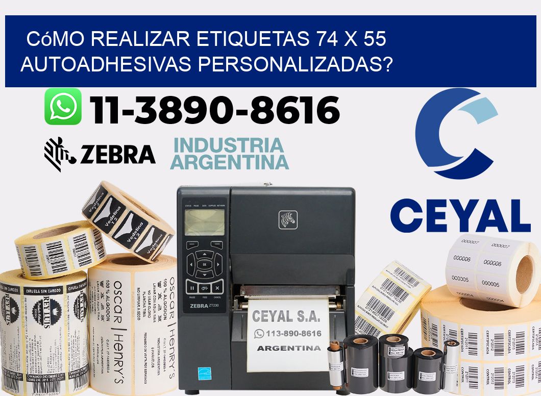 Cómo realizar etiquetas 74 x 55 autoadhesivas personalizadas?