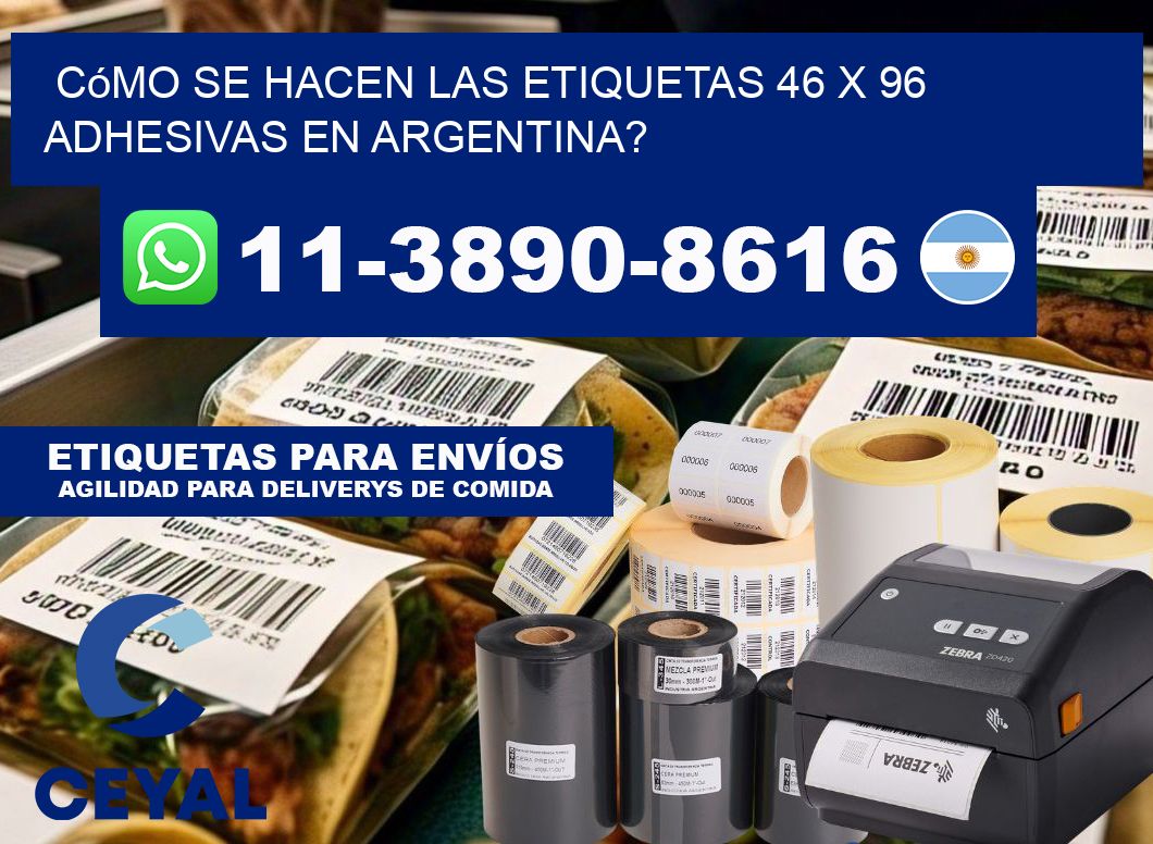 Cómo se hacen las etiquetas 46 x 96 adhesivas en Argentina?