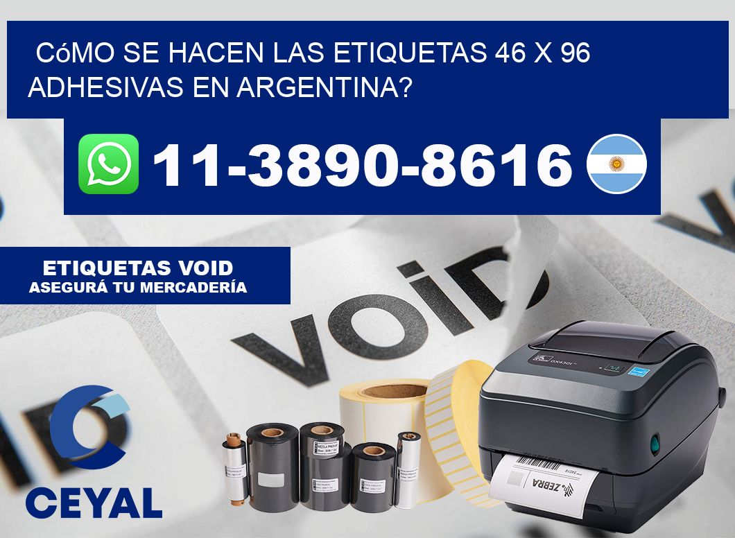 Cómo se hacen las etiquetas 46 x 96 adhesivas en Argentina?