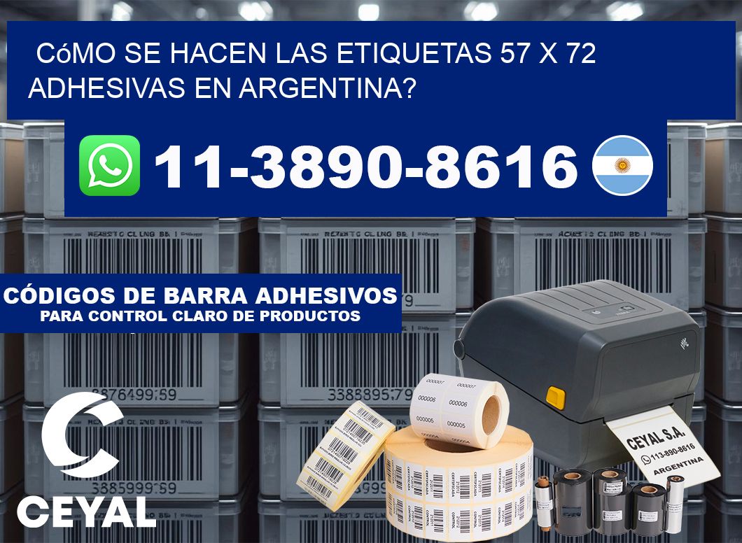 Cómo se hacen las etiquetas 57 x 72 adhesivas en Argentina?