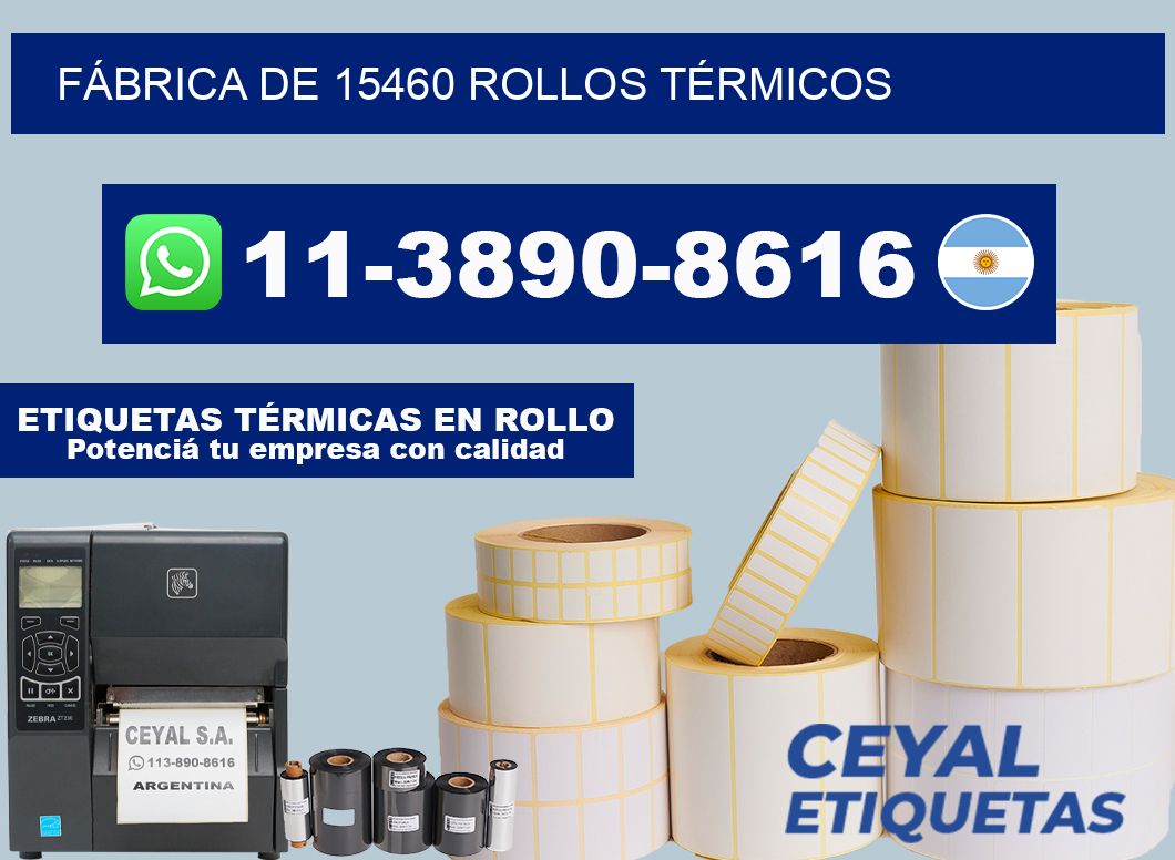 FÁBRICA DE 15460 ROLLOS TÉRMICOS
