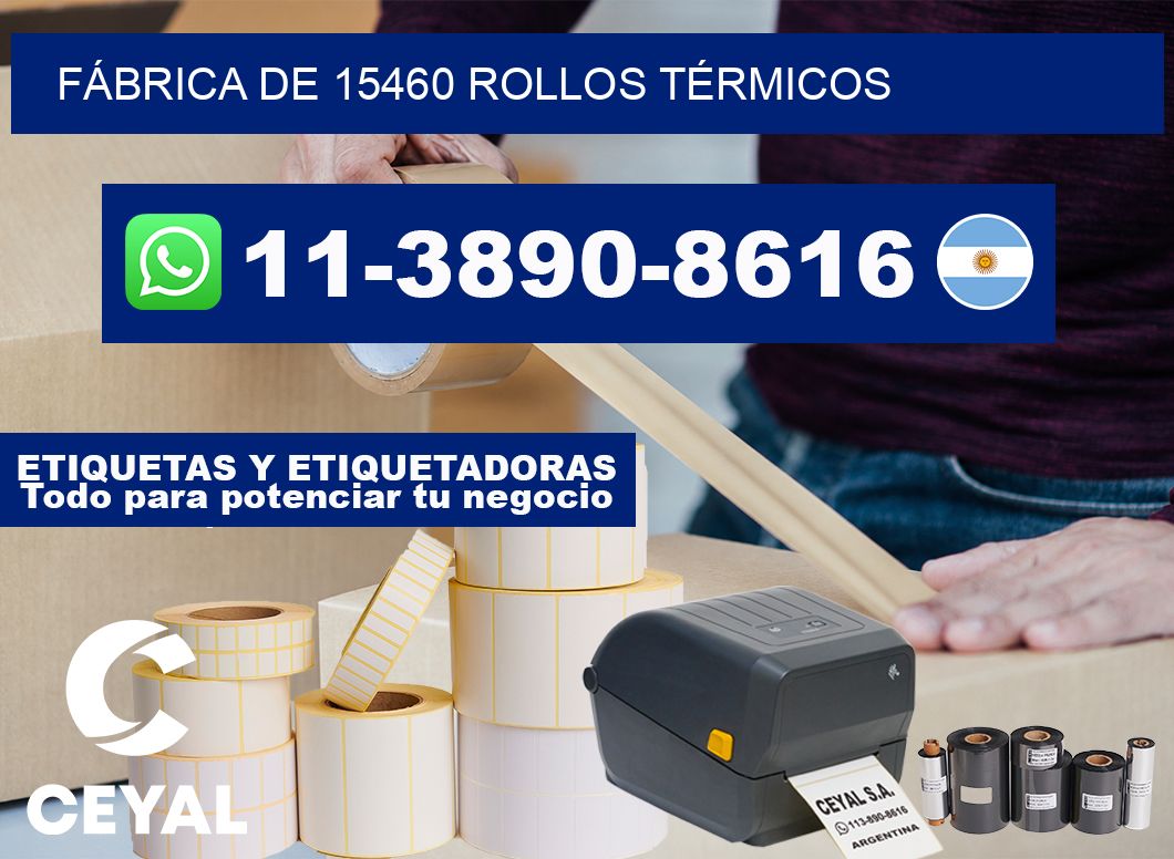 FÁBRICA DE 15460 ROLLOS TÉRMICOS