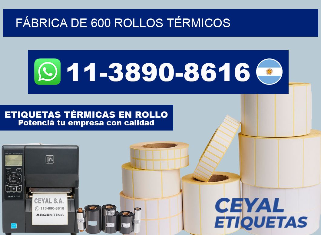 FÁBRICA DE 600 ROLLOS TÉRMICOS