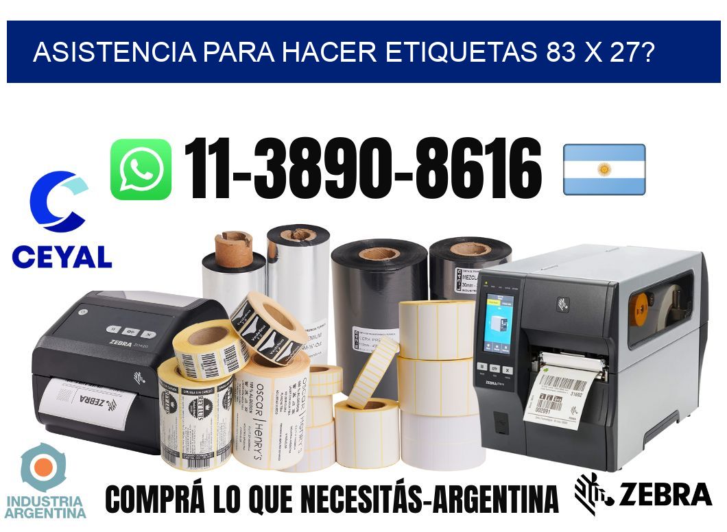 asistencia para hacer etiquetas 83 x 27?