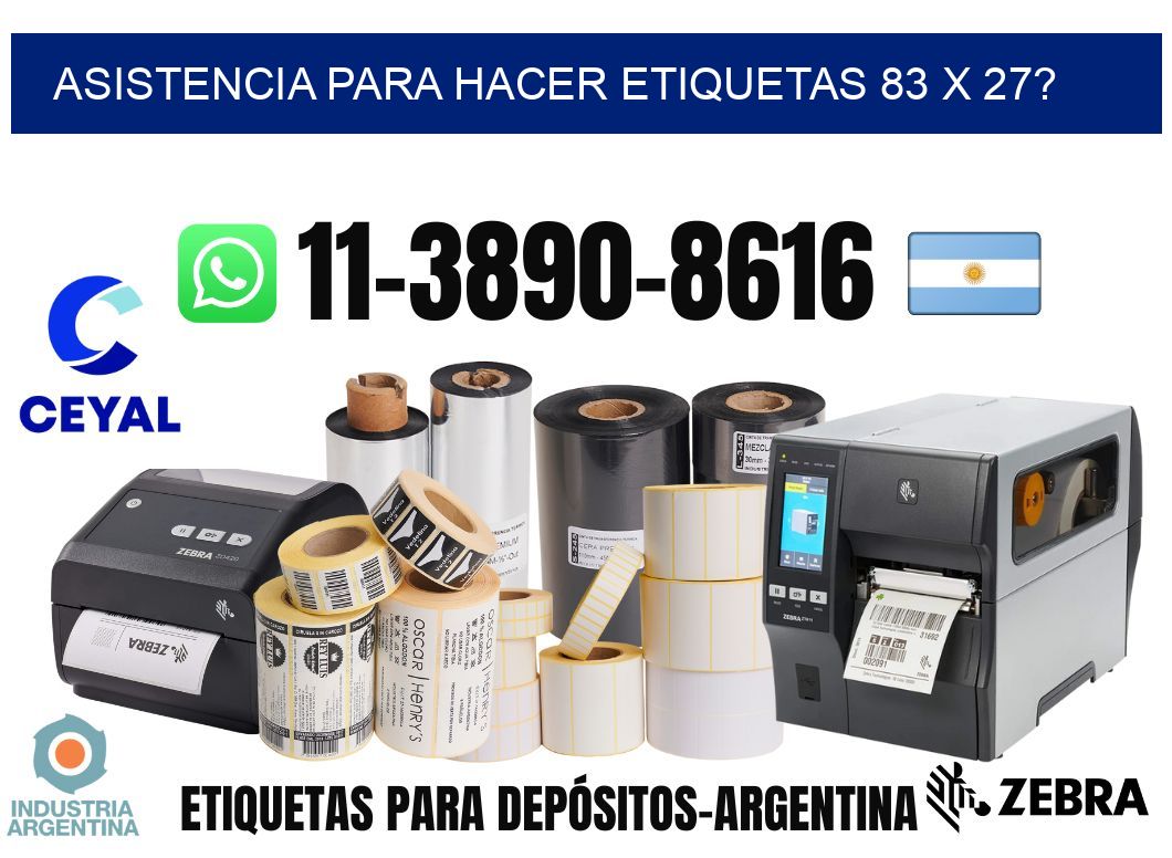 asistencia para hacer etiquetas 83 x 27?
