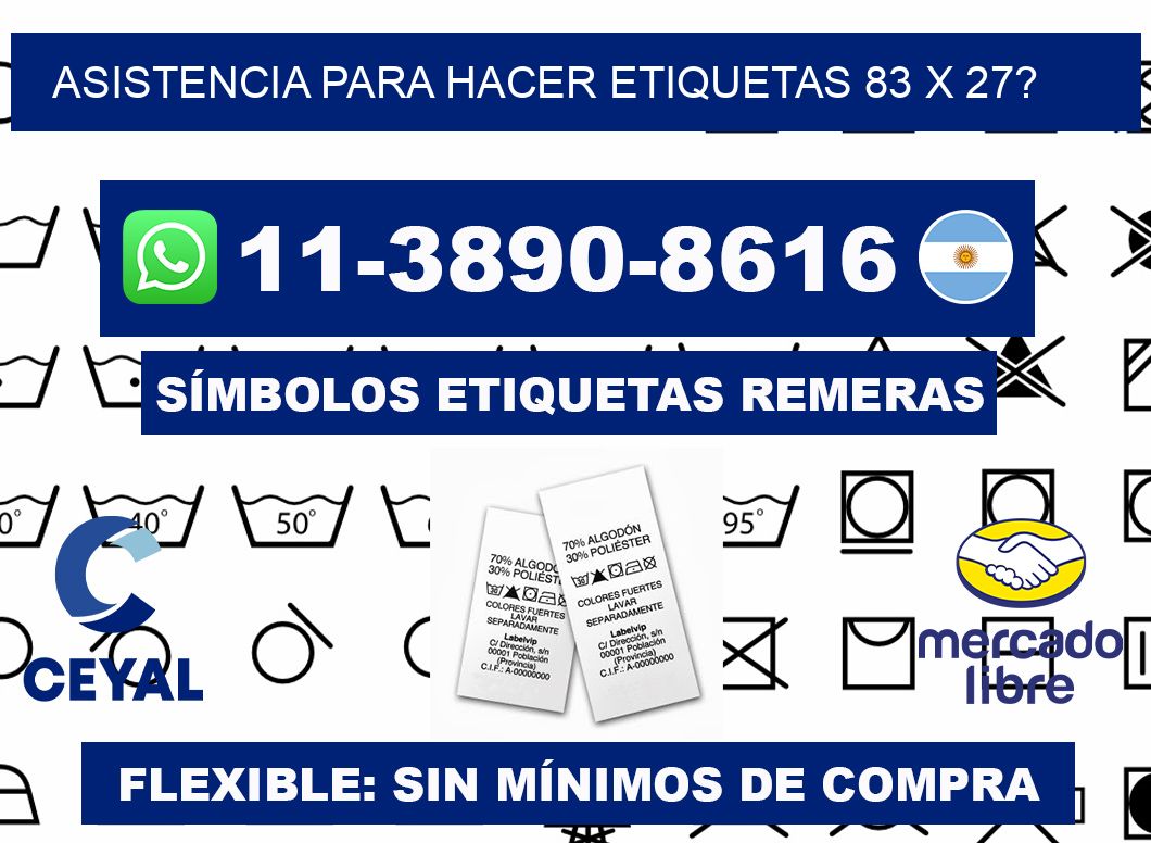 asistencia para hacer etiquetas 83 x 27?