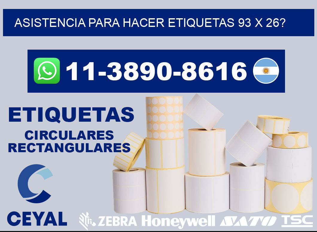asistencia para hacer etiquetas 93 x 26?
