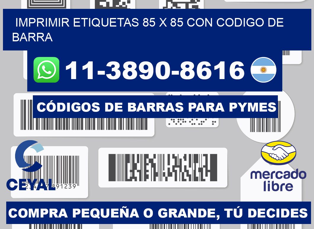 imprimir etiquetas 85 x 85 con codigo de barra