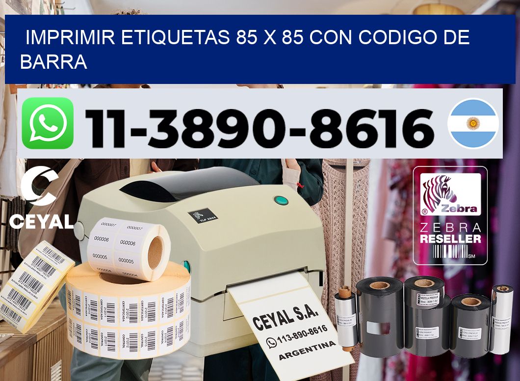 imprimir etiquetas 85 x 85 con codigo de barra