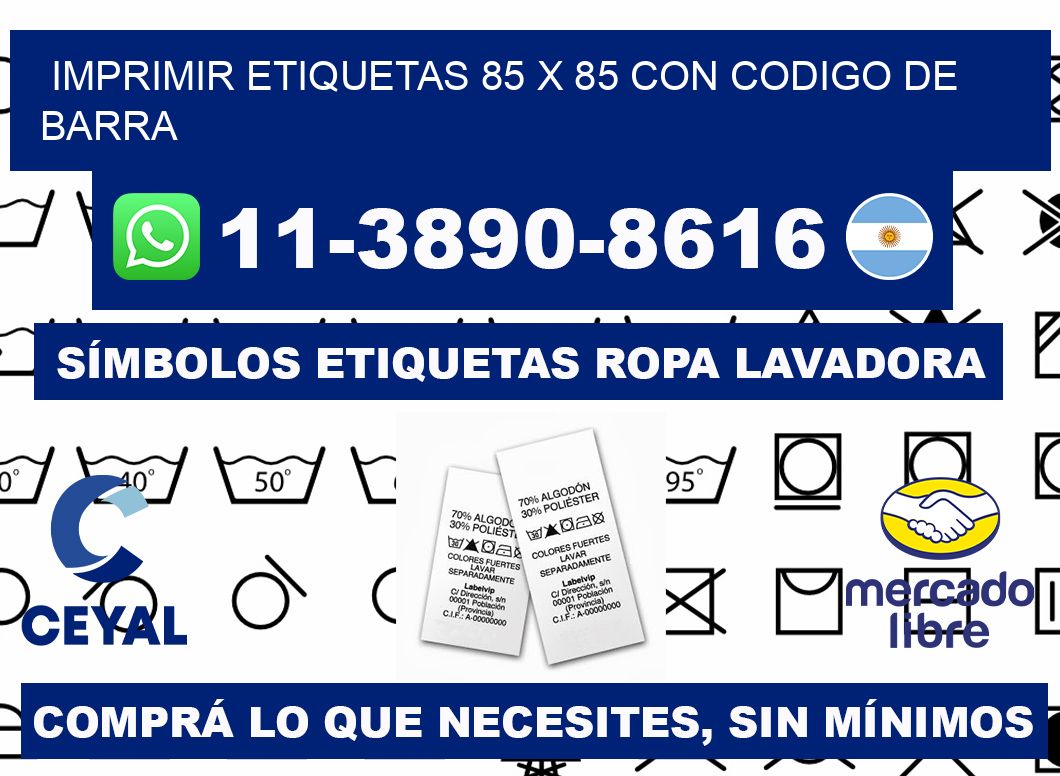 imprimir etiquetas 85 x 85 con codigo de barra