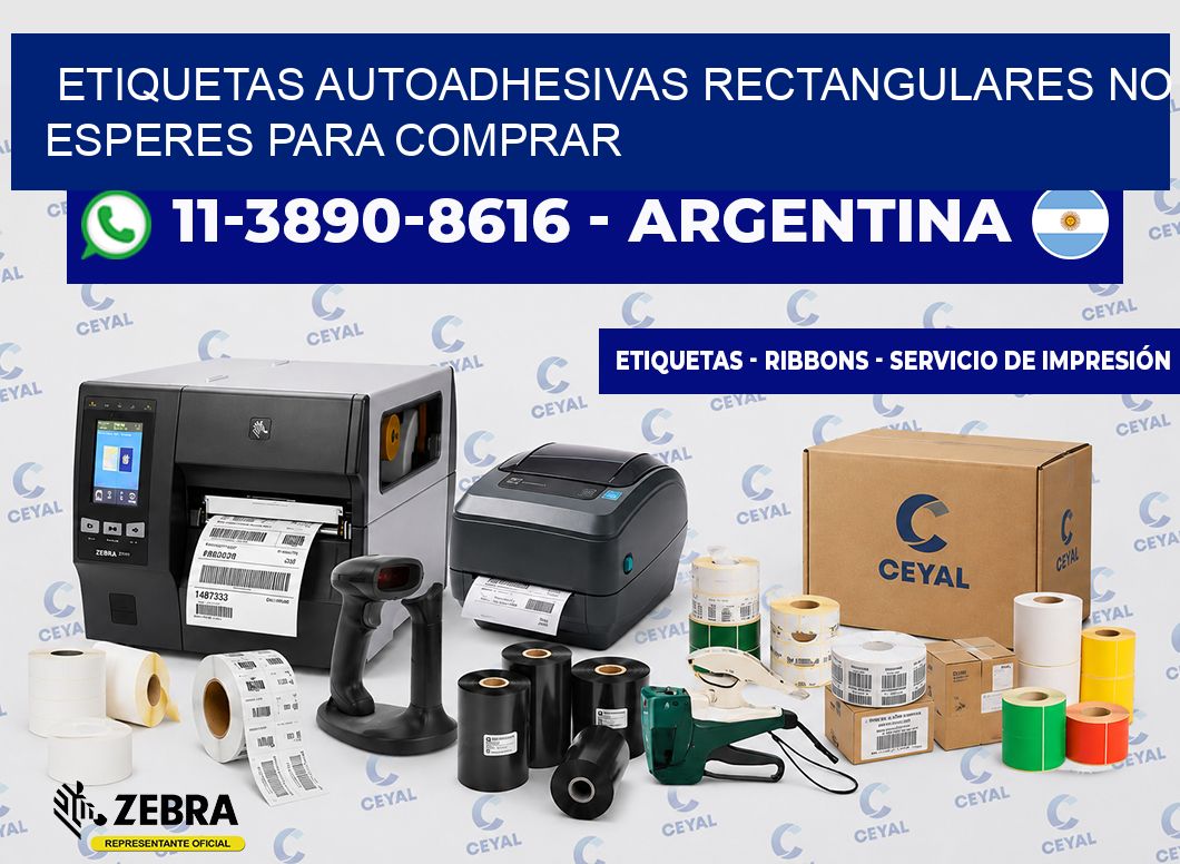ETIQUETAS AUTOADHESIVAS RECTANGULARES No esperes para comprar