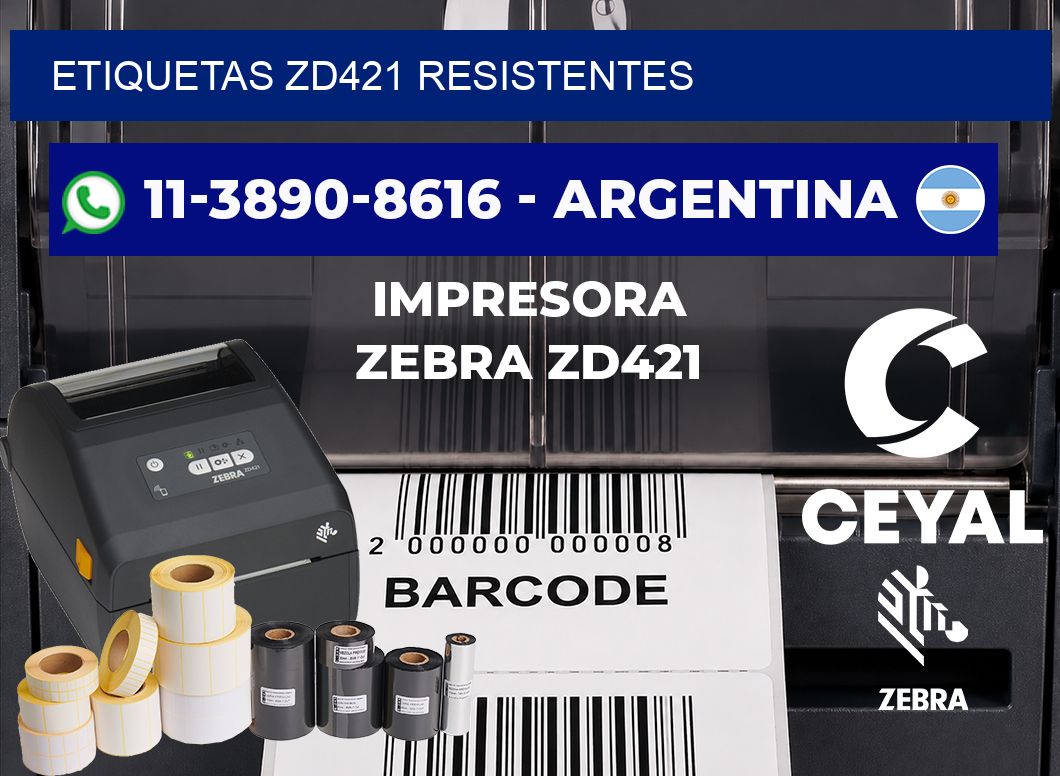 ETIQUETAS ZD421 resistentes