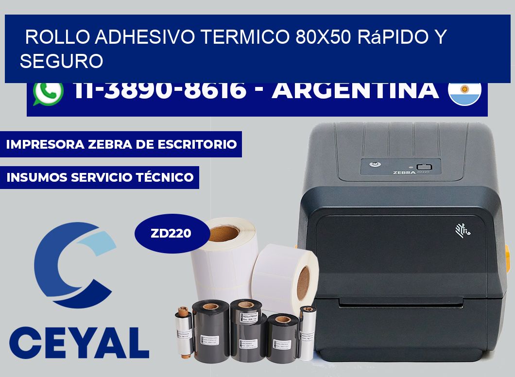 ROLLO ADHESIVO TERMICO 80x50 rápido y seguro