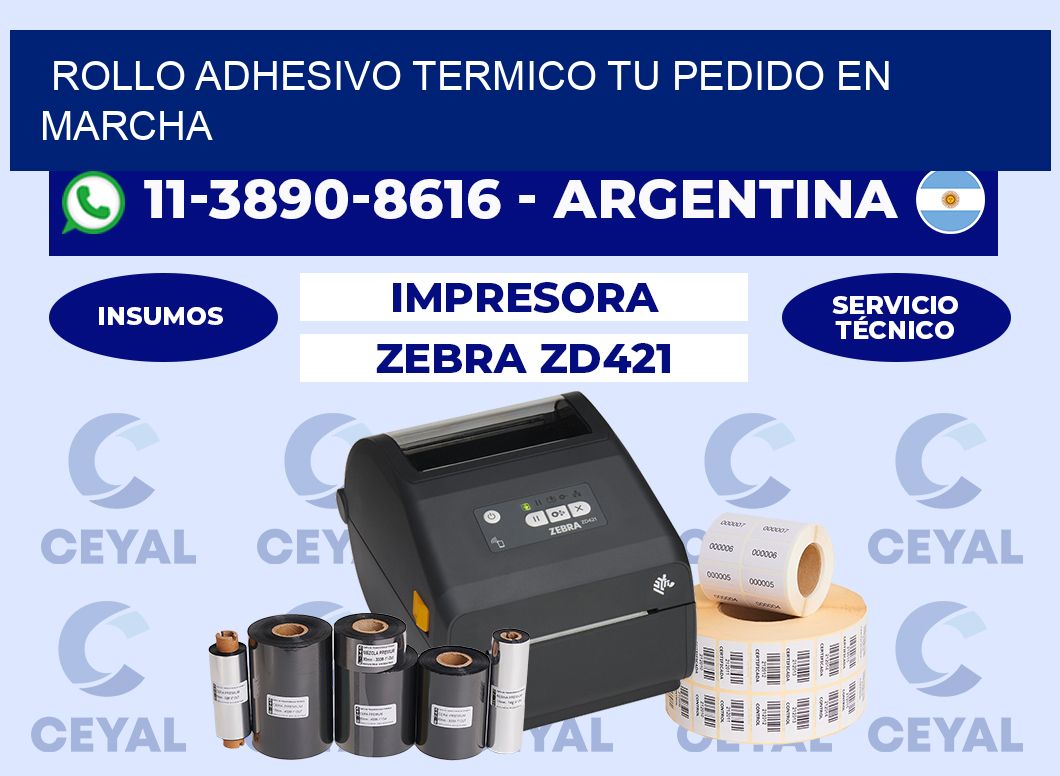 ROLLO ADHESIVO TERMICO Tu pedido en marcha