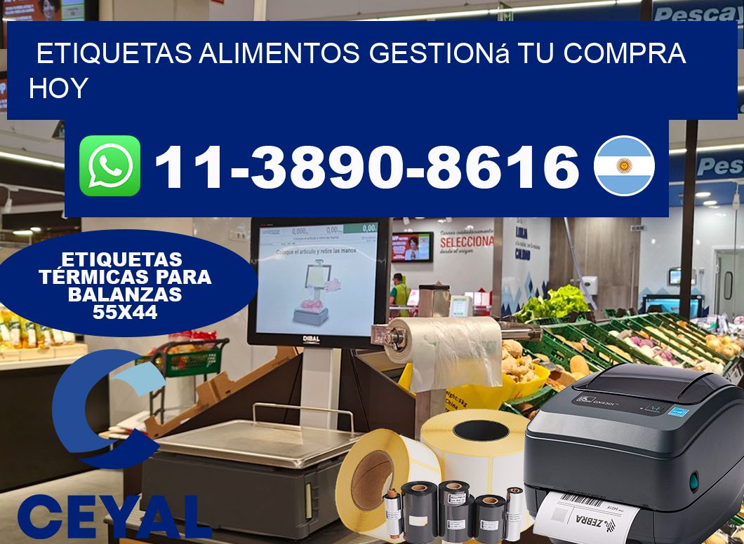 ETIQUETAS ALIMENTOS Gestioná tu compra hoy