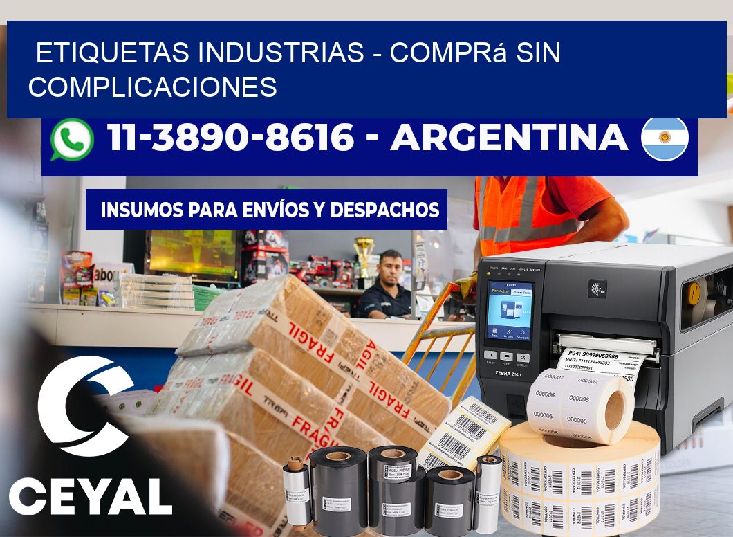 ETIQUETAS INDUSTRIAS - Comprá sin complicaciones