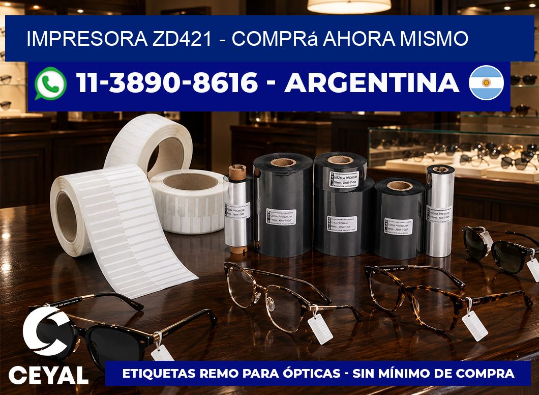 IMPRESORA ZD421 - Comprá ahora mismo