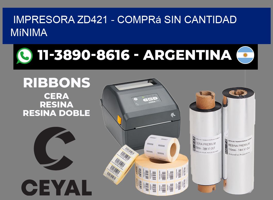 IMPRESORA ZD421 - Comprá sin cantidad mínima