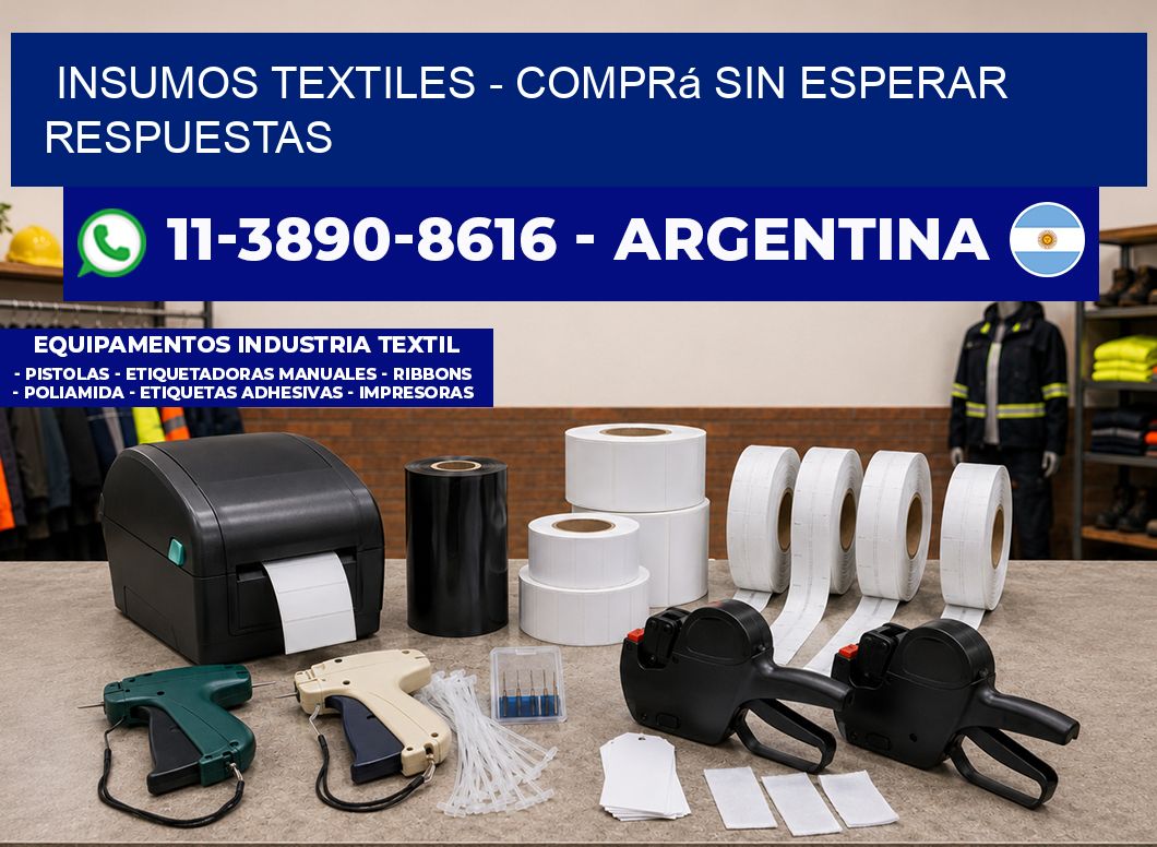 INSUMOS TEXTILES - Comprá sin esperar respuestas