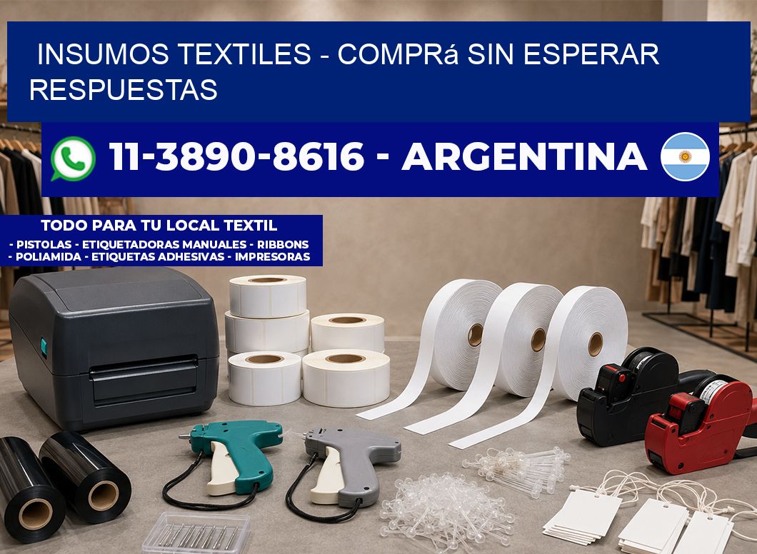 INSUMOS TEXTILES - Comprá sin esperar respuestas