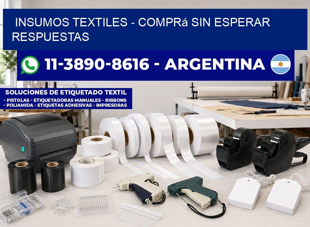 INSUMOS TEXTILES - Comprá sin esperar respuestas